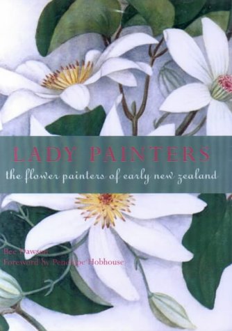 9780670886517: Lady Painters: the Flower Painters of Early New Zealand