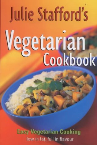Stock image for Julie Stafford's Vegetarian Cookbook for sale by Goldstone Books