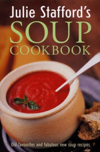 Stock image for Julie Stafford's Soup Cookbook (Taste for Life) for sale by ThriftBooks-Atlanta