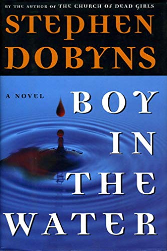 Boy In the Water (9780670886890) by Dobyns, Stephen
