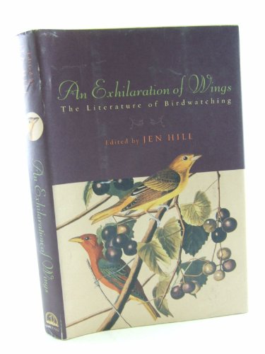 Stock image for An Exhilaration of Wings: The Literature of Birdwatching for sale by ThriftBooks-Atlanta