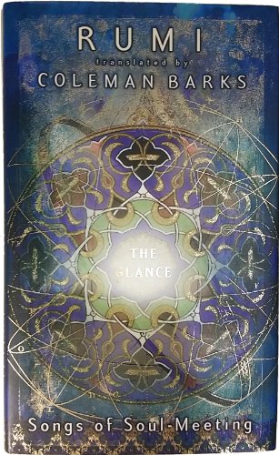 Beispielbild fr The Glance: Songs of Soul-Meeting: A Vision of Rumi zum Verkauf von WorldofBooks