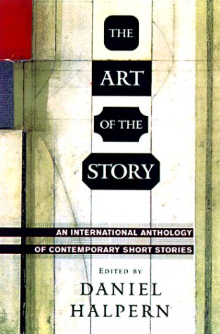 Imagen de archivo de The Art of the Story : An International Anthology of Contemporary Short Stories a la venta por KuleliBooks