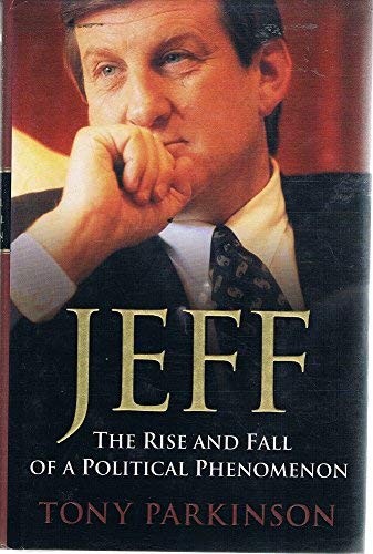 Stock image for Jeff. The Rise and Fall of a Political Phenomenon for sale by Librera Monte Sarmiento