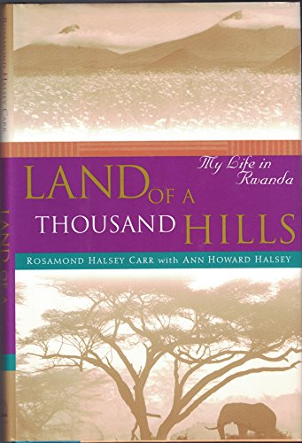 Imagen de archivo de Land of a Thousand Hills: My Life in Rwanda a la venta por Wonder Book