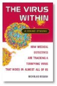 The Virus Within: A Coming Epidemic