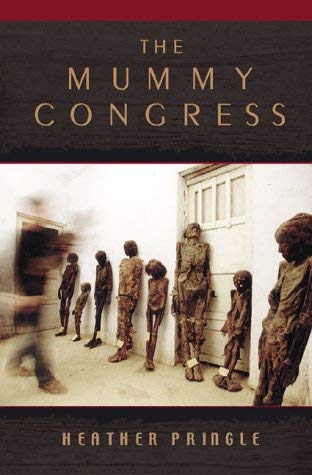 The Mummy Congress: Science, Obsession, and the Ev