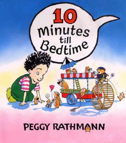 Ten Minutes Till Bedtime (Viking Kestrel Picture Books) (9780670888146) by Peggy Rathmann