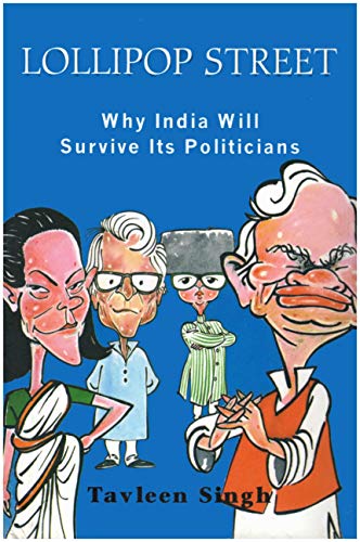 Beispielbild fr Lollipop Street: Why India Will Survive Its Politicians zum Verkauf von Books From California
