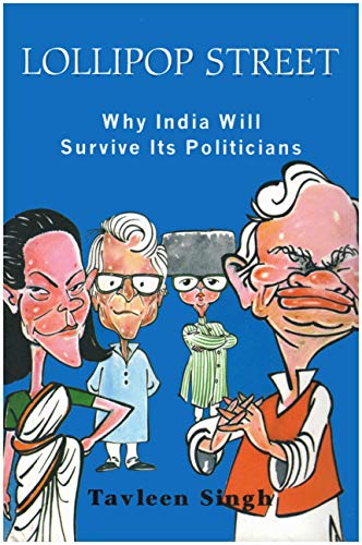 Stock image for Lollipop Street: Why India Will Survive Its Politicians for sale by Books From California