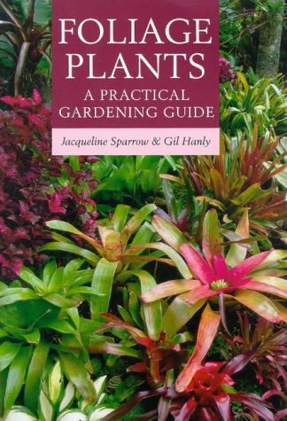 9780670888429: Foliage Plants: A Practical Ga: A Practical Gardening Guide