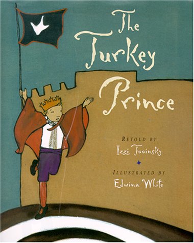 The Turkey Prince. Illustrated by Edwina White