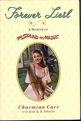 Beispielbild fr Forever Liesl: A Memoir of The Sound of Music zum Verkauf von SecondSale