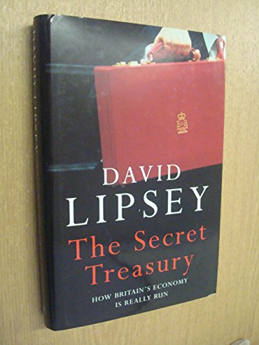 The Secret Treasury ~ How Britain's Economy is Really Run