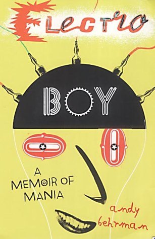 Beispielbild fr Electroboy: A Memoir of Mania zum Verkauf von WorldofBooks