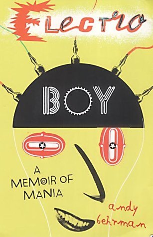 Stock image for Electroboy: A Memoir of Mania for sale by WorldofBooks