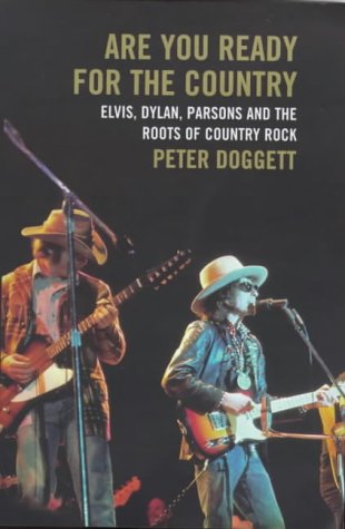 Are You Ready for the Country : Elvis Dylan Parsons and the Roots of Country Rock