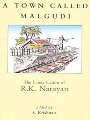 A Town Called Malgudi - Narayan, R.K.