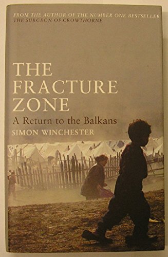 THE FRACTURE ZONE, A Return To The Balkans (9780670889556) by Simon Winchester