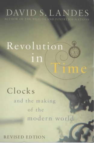 9780670889679: Revolution in Time: Clocks And the Making of the Modern World