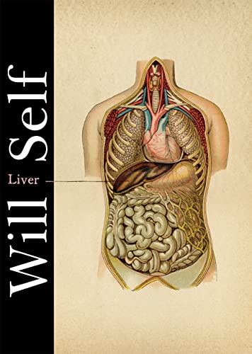 9780670889976: Liver: A Fictional Organ with a Surface Anatomy of Four Lobes