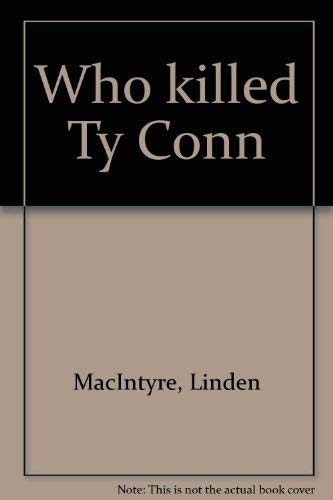 Beispielbild fr Who killed Ty Conn zum Verkauf von GF Books, Inc.