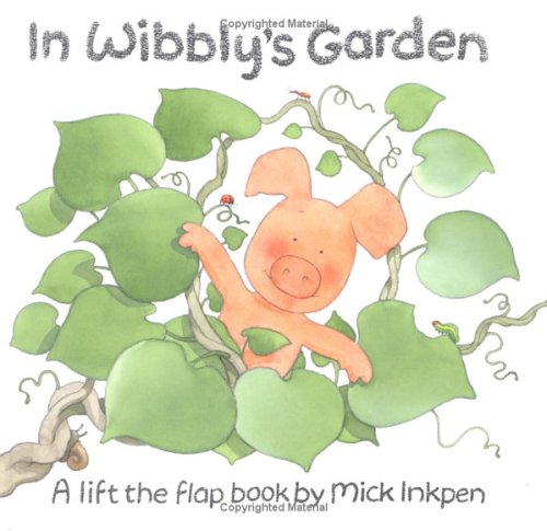 In Wibbly's Garden (Wibbily Pig) (9780670891214) by Inkpen, Mick