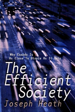 Stock image for The efficient society: Why Canada is as close to utopia as it gets for sale by HPB-Emerald