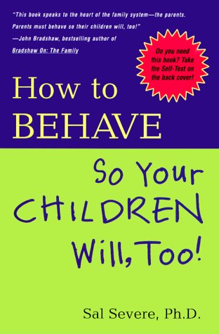 Beispielbild fr How to Behave So Your Children Will Too! zum Verkauf von Wonder Book