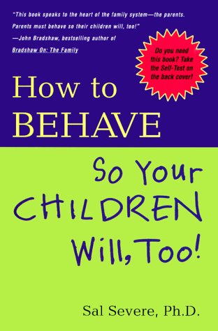 9780670891535: How to Behave So Your Children Will,Too!