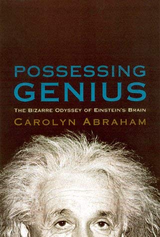 Stock image for Possessing Genius - the Bizarre Odyssey of Einstein;s Brain for sale by Booked Experiences Bookstore