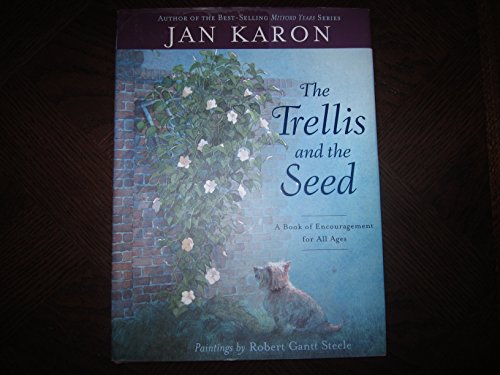 9780670892891: The Trellis and the Seed: A Book of Encouragement for All Ages