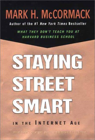 Beispielbild fr Staying Street Smart in the Internet Age: What Hasn't Changed About the Way We Do Business zum Verkauf von Wonder Book