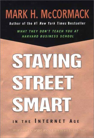 Imagen de archivo de Staying Street Smart in the Internet Age: What Hasn't Changed About the Way We Do Business a la venta por SecondSale