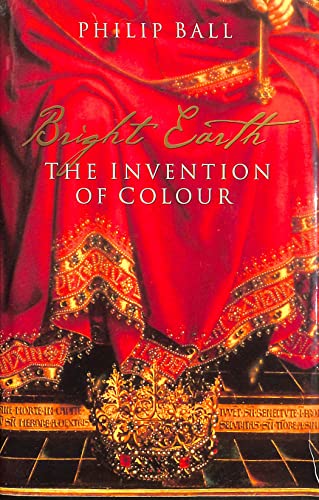 Bright Earth: The Invention of Colour