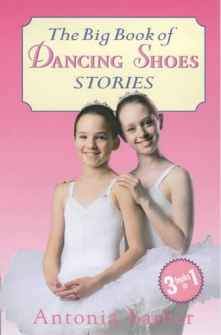 Beispielbild fr The Big Book of Dancing Shoes: Lessons For Lucy;Into the Spotlight;Friends And Rivals zum Verkauf von WorldofBooks