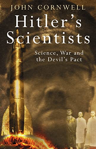 Imagen de archivo de Hitler's Scientists: Science, War and the Devil's Pact a la venta por Strawberry Hill Books