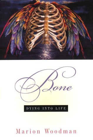 9780670893744: Bone: Dying Into Life