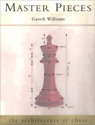 Imagen de archivo de Master Pieces: The Architecture of Chess a la venta por Seattle Goodwill