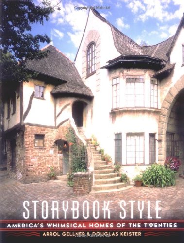 Beispielbild fr Storybook Style : America's Whimsical Homes of the Twenties zum Verkauf von Better World Books