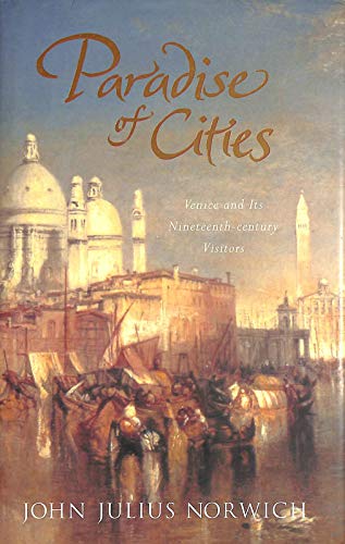 Beispielbild fr Paradise of Cities : Venice in the 19th Century zum Verkauf von Better World Books