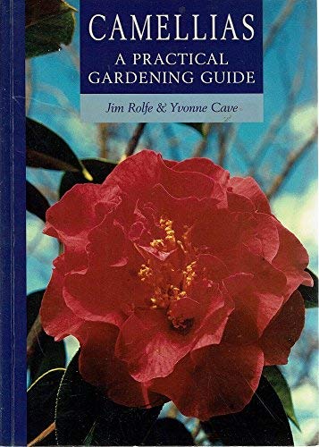 Stock image for Camellias: A Practical Gardening Guide. for sale by BOOKHOME SYDNEY