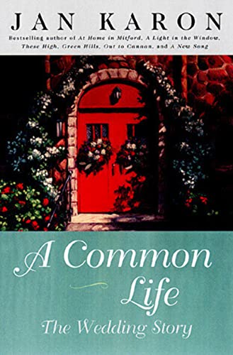 Stock image for A Common Life: The Wedding Story (The Mitford Years) for sale by Persephone's Books