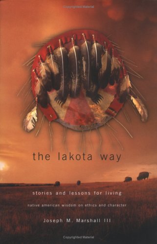 Beispielbild fr Lakota Way: Stories & Lessons for Living zum Verkauf von GF Books, Inc.