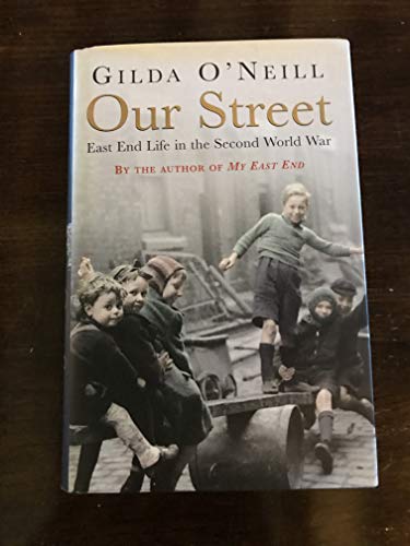 Imagen de archivo de Our Street: East End Life in the Second World War a la venta por AwesomeBooks