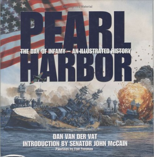 Pearl Harbor: The Day of Infamy: An Illustrated History (9780670896967) by Van Der Vat, Dan