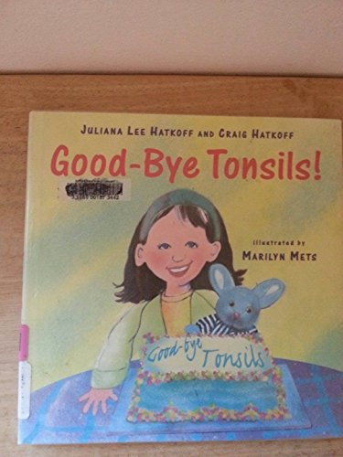 Beispielbild fr Good-Bye Tonsils! zum Verkauf von SecondSale