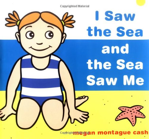 Beispielbild fr I Saw the Sea and the Sea Saw Me zum Verkauf von Better World Books