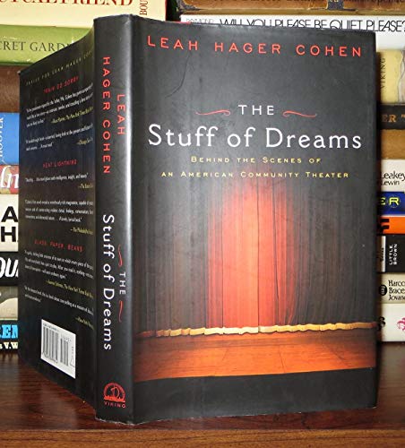 9780670899814: The Stuff of Dreams: Behind the Scenes of an American Community Theater