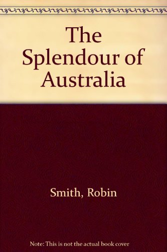 9780670900039: The Splendour of Australia